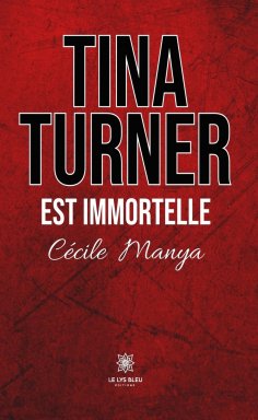 ebook: Tina Turner est immortelle
