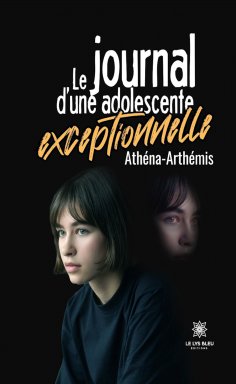 eBook: Le journal d’une adolescente exceptionnelle