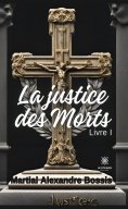 eBook: La justice des morts - Tome 1