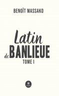 eBook: Latin de banlieue - Tome 1