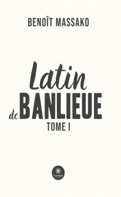 eBook: Latin de banlieue - Tome 1