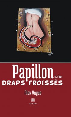 eBook: Papillon et/aux draps froissés