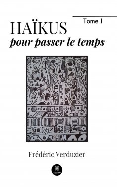 eBook: Haïkus pour passer le temps - Tome 1
