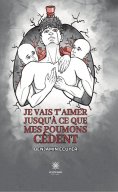 eBook: Je vais t’aimer jusqu’à ce que mes poumons cèdent