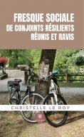 eBook: Fresque sociale de conjoints résilients réunis et ravis