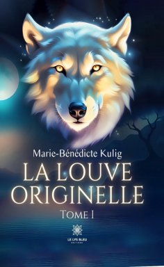 eBook: La louve originelle - Tome 1