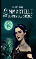 eBook: L’immortelle et les larmes des sirènes