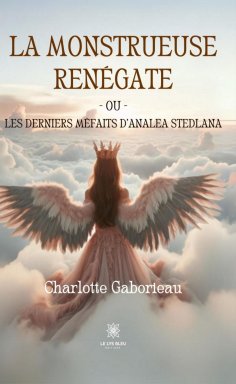 eBook: La monstrueuse Renégate ou Les derniers méfaits d’Analea Stedlana