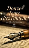 eBook: Douze jours chez l’auteur