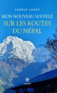 eBook: Mon nouveau souffle sur les routes du Népal