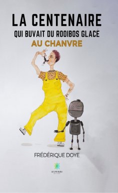 eBook: La centenaire qui buvait du rooibos glacé au chanvre
