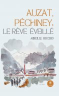eBook: Auzat, Péchiney : le rêve éveillé