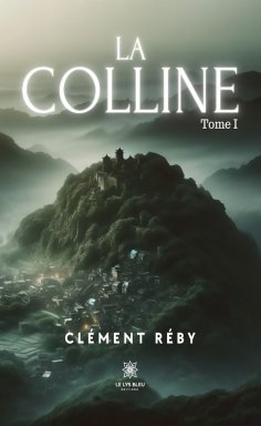 eBook: La colline - Tome 1