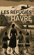 eBook: Les réfugiés du havre