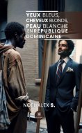 eBook: Yeux bleus, cheveux blonds, peau blanche en République dominicaine