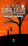 eBook: Ne plus subir sa vie