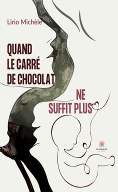 eBook: Quand le carré de chocolat ne suffit plus