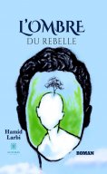 eBook: L’ombre du rebelle