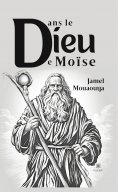 eBook: Dans le Dieu de Moïse