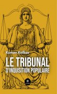ebook: Le tribunal d'inquisition populaire