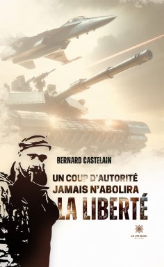 eBook: Un coup d'autorité jamais n'abolira la libreté