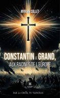 eBook: Constantin le Grand, aux racines de l'Europe