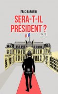 ebook: Sera-t-il président ?