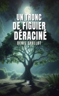 eBook: Un tronc de figuier déraciné