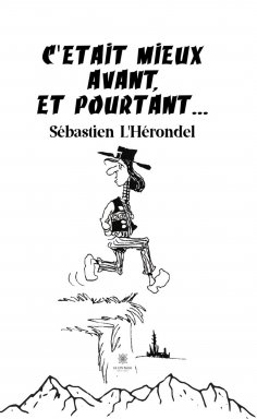 eBook: C'était mieux avant, et pourtant !