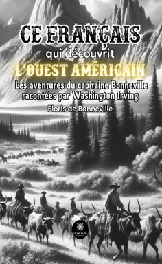 eBook: Bonneville, ce français qui découvrit l’ouest américain