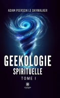 eBook: Geekologie spirituelle - Tome 1