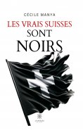 ebook: Les vrais Suisses sont noirs