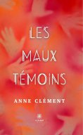 eBook: Les maux témoins