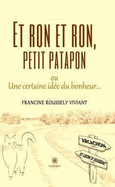 eBook: Et ron et ron, petit patapon ou Une certaine idée du bonheur…