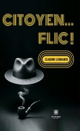 ebook: Citoyen… flic !