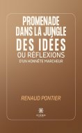 eBook: Promenade dans la jungle des idées ou réflexions d’un honnête marcheur