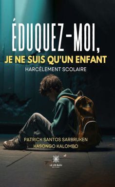 ebook: Éduquez-moi, je ne suis qu’un enfant