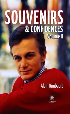 eBook: Souvenirs & confidences - Volume II