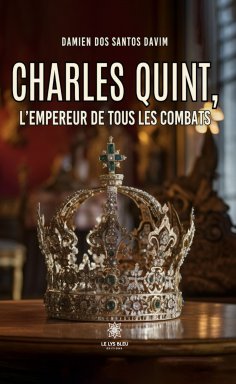 eBook: Charles Quint, l’empereur de tous les combats