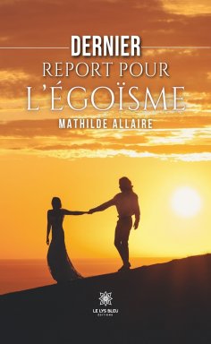 eBook: Dernier report pour l'égoïsme