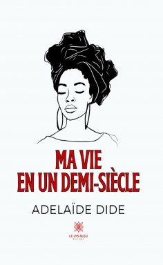 ebook: Ma vie en un demi-siècle