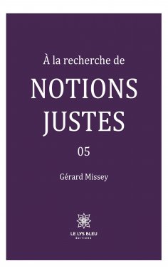 eBook: À la recherche de notions justes - Tome 5