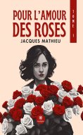 eBook: Pour l’amour des roses - Tome 1