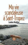 ebook: Ma vie scandaleuse à Saint-Tropez
