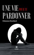 eBook: Une vie pour te pardonner
