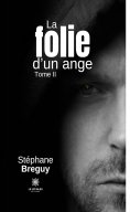 ebook: La folie d’un ange - Tome 2