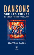eBook: Dansons sur les ruines du vieux monde vacillant