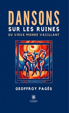 eBook: Dansons sur les ruines du vieux monde vacillant