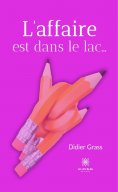 eBook: L’affaire est dans le lac…