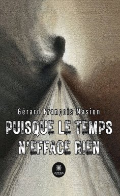 ebook: Puisque le temps n’efface rien